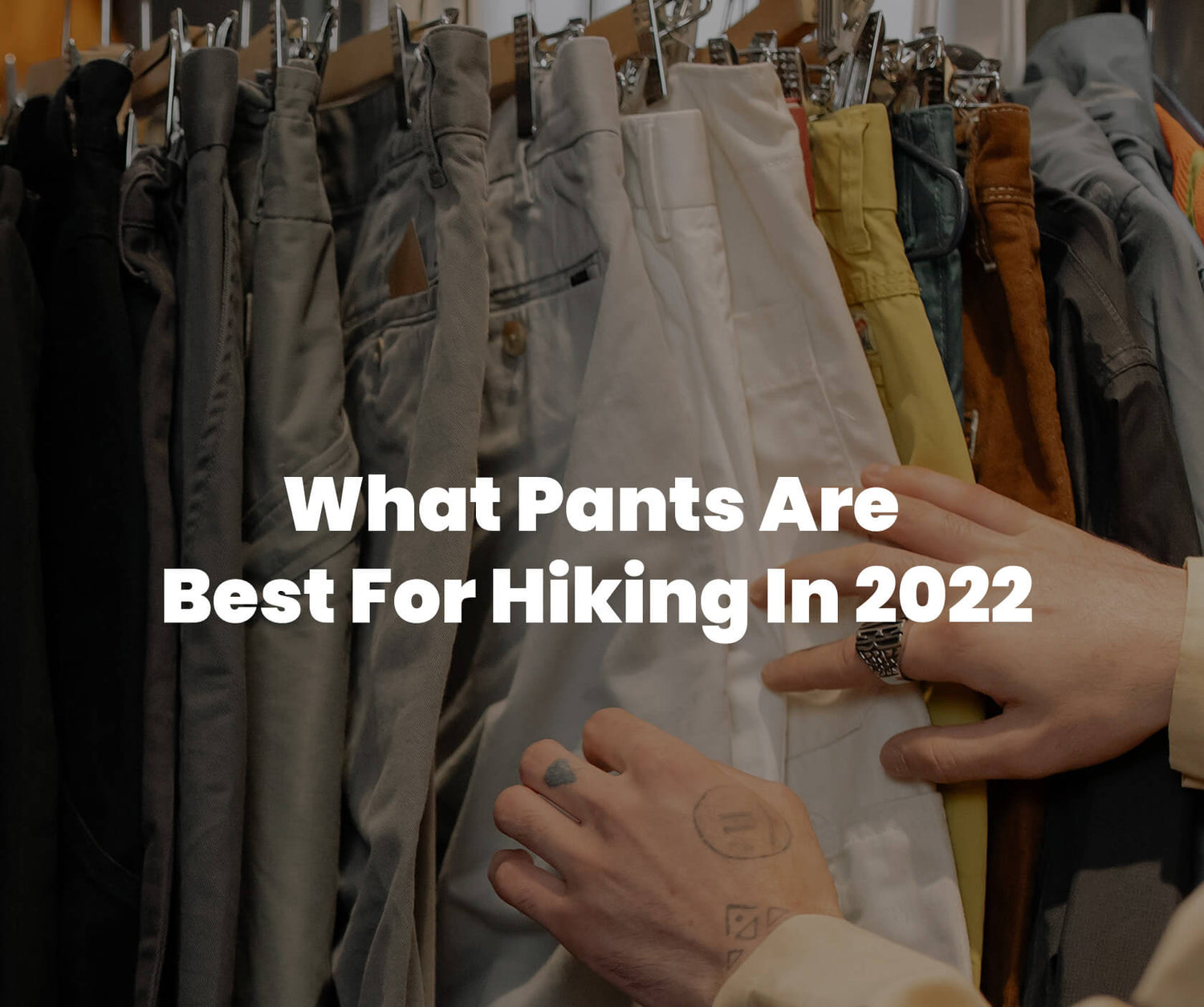 The Best Hiking Pants of 2022